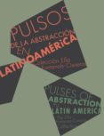 PULSOS DE LA ABSTRACCION EN LATINOAMERICA di VV.AA. 