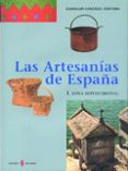 LAS ARTESANIAS DE ESPAA: ZONA SEPTENTRIONAL de GONZALEZ-HONTORIA, GUADALUPE 