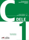 PREPARACION AL DIPLOMA DE ESPAOL NIVEL SUPERIOR C1 ( DELE ) : NUEVA EDICION CON COLOR  (CONTIENE CD) de ALZUGARAY, PILAR  BARRIOS, MARIA JOSE 