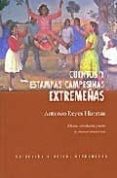 CUENTOS Y ESTAMPAS CAMPESINAS EXTREMEAS di REYES HUERTAS, ANTONIO 