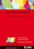TERRITORIOS DE LA INFANCIA: DIALOGOS ENTRE ARQUITECTURA Y PEDAGOG IA di VV.AA. 