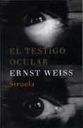 EL TESTIGO OCULAR di WEISS, ERNST 