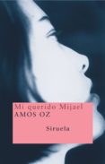 MI QUERIDO MIJAEL de OZ, AMOS 