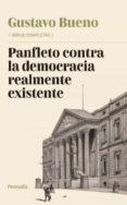 PANFLETO CONTRA LA DEMOCRACIA REALMENTE EXISTENTE di BUENO, GUSTAVO 