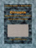 CIRUGIA: FISIOPATOLOGIA GENERAL, ASPECTOS BASICOS, MANEJO DEL PAC IENTE QUIRURGICO di TAMAMES, SANTIAGO  MARTINEZ RAMOS, CARLOS 