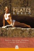 MANUAL COMPLETO DE PILATES SUELO di CARCELES, ROCIO 