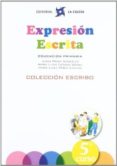 EXPRESIN ESCRITA 5 EDUCACION PRIMARIA di VV.AA. 