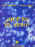 QUE ES EL SEXO de MARGULIS, LYNN  SAGAN, DORION 