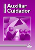 AUXILIAR CUIDADOR: TEMARIO PRACTICO Y TEST de FERNANDEZ GONZALEZ, CONCEPCION 