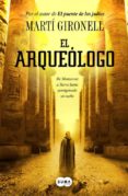 EL ARQUEOLOGO de GIRONELL, MARTI 