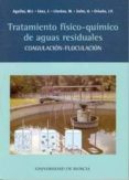 TRATAMIENTO FISICO-QUIMICO DE AGUAS RESIDUALES: COAGULACION-FLOCU LACION di VV.AA. 
