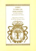 LIBRO TUMBO DE PERGAMINO. UN CODICE MEDIEVAL DEL MONASTERIO DE OS EIRA de ROMANI MARTINEZ, MIGUEL  RODRIGUEZ SUAREZ, MARIA DEL PILAR 