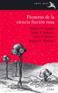PIONEROS DE LA CIENCIA FICCION RUSA di APUJTIN, ALEKSEI 