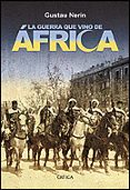 LA GUERRA QUE VINO DE AFRICA: ESPAA COLONIZADA di NERIN, GUSTAU 