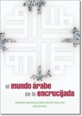 EL MUNDO ARABE EN LA ENCRUCIJADA di VV.AA