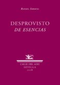 DESPROVISTO DE ESENCIAS de SARAVIA, RAFAEL 