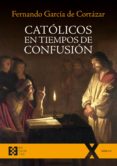 CATOLICOS EN TIEMPOS DE CONFUSION di VV.AA. 