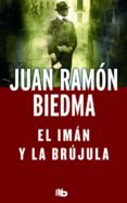 EL IMAN Y LA BRUJULA de BIEDMA, JUAN RAMON 