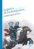 LA GUERRA DE LOS TREINTA AOS: UNA VISION DESDE LA MONARQUIA HISPANICA de NEGREDO DEL CERRO, FERNANDO 