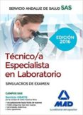 TECNICO/A ESPECIALISTA EN LABORATORIO DEL SERVICIO ANDALUZ DE SALUD. SIMULACROS DE EXAMEN (2 ED.) de GONZALEZ RABANAL, JOSE MANUEL 