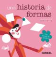 UNA HISTORIA DE FORMAS di VV.AA. 