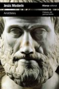 ARISTOTELES: HISTORIA DEL PENSAMIENTO de MOSTERIN, JESUS 