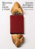 MEMORIAS DEL MIEDO Y EL PAN de RODRIGUEZ ALMODOVAR, ANTONIO 