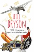 1927: UN VERSANO QUE CAMBIO EL MUNDO de BRYSON, BILL 