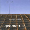 (PE) GEOMETRIAS (ED. BILINGE ESPAOL-INGLES) de TORRALBA, SANTIAGO 