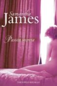 PASION SECRETA de JAMES, SAMANTHA 