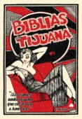 LAS BIBLIAS DE TIJUANA di VV.AA