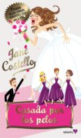CASADA POR LOS PELOS di COSTELLO, JANE 