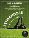ESTIRANDOSE (ED. ESPECIAL 30 ANIVERSARIO) de ANDERSON, BOB 