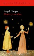 DANTE Y SU OBRA de CRESPO, ANGEL 