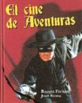 EL CINE DE AVENTURAS di FREIXAS, RAMON  BASSA, JOAN 