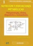 NUTRICION Y DISFUNCIONES METABOLICAS 1: FISIOPATOLOGIA, CLINICA, DIAGNOSTICO Y TRATAMIENTO di ENTRALA BUENO, ALFREDO 