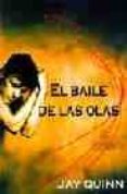 EL BAILE DE LAS OLAS di QUINN, JAY 