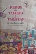 JUEGOS DE TABLEROS Y TARJETAS PARA EL APRENDIZAJE DEL ESPAOL di MARTIN BOSQUE, ADELAIDA 