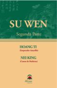 SU WEN (SEGUNDA PARTE): HUANG DI NEI JING SO OUENN di VV.AA. 