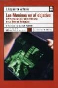 LAS MENINAS EN EL OBJETIVO: ARTES ESCENICAS Y VIDA ORDINARIA EN L A OBRA DE VELAZQUEZ (IV PREMIO DE ENSAYO CAJA MADRID) di VV.AA