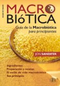 MACROBIOTICA: GUIA DE LA MACROBIOTICA PARA PRINCIPIANTES de SANDIFER, JON 