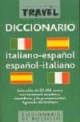 DICCIONARIO TRAVEL ITALIANO-ESPAOL / ESPAOL-ITALIANO di VV.AA. 