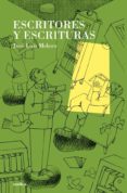 ESCRITORES Y ESCRITURAS de MELERO, JOSE LUIS 