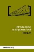 INTRODUCCION A LA GUERRA CIVIL de TIQQUN 