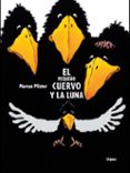 EL PEQUEO CUERVO Y LA LUNA de PFISTER, MARCUS 