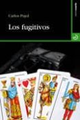 LOS FUGITIVOS de PUJOL, CARLOS 