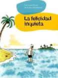 LA FELICIDAD INQUIETA di VV.AA