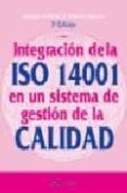 INTEGRACION DE LA ISO 14001 EN UN SISTEMA DE GESTION DE LA CALIDA D de BLOCK, MARILYN R. 