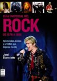 GUIA UNIVERSAL DEL ROCK DE 1970 A 1990 de BIANCIOTTO, JORDI 