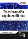 TRANSFORMACION RAPIDA EN 90 DIAS de TABRIZI, BEHNAM 